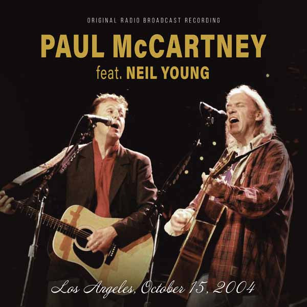 PRESALE - PAUL MCCARTNEY FT. NEIL YOUNG LOS ANGELES, OCT. 15, 2004 - CD Compact Disc