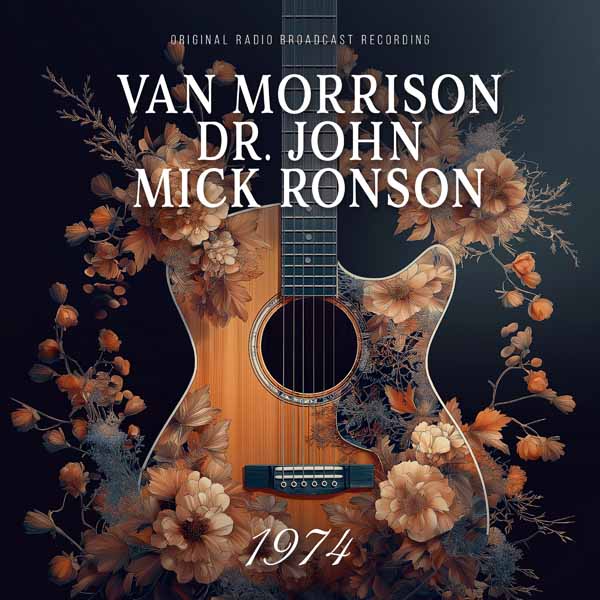 PRESALE - VAN MORRISON / DR. JOHN / MICK RONSON - 1974 - CD Compact Disc