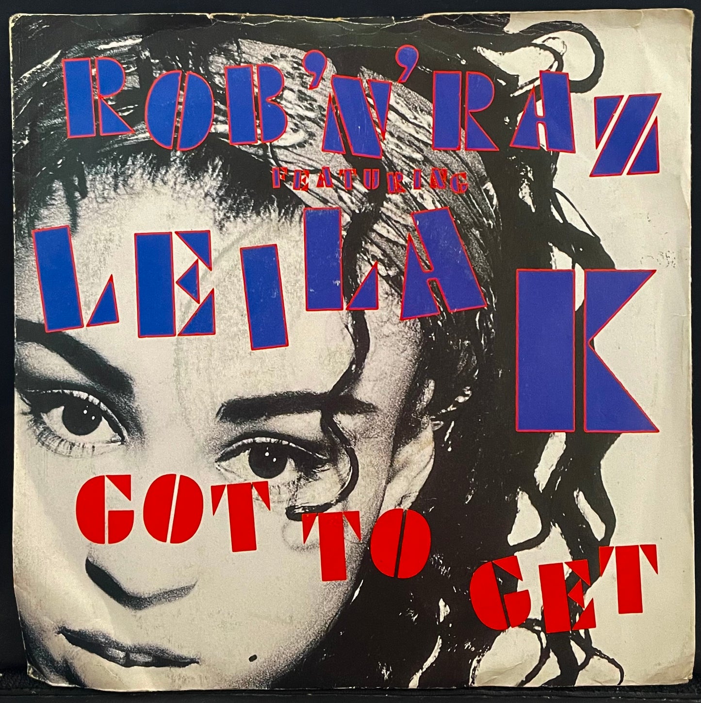 Rob 'N' Raz Featuring Leila K – Got To Get - USED Vinyl 7" Single