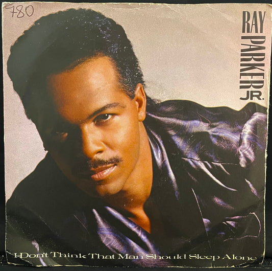 Ray Parker Jr. – I Don't Think That Man Should Sleep Alone - USED Vinyl 7" Single